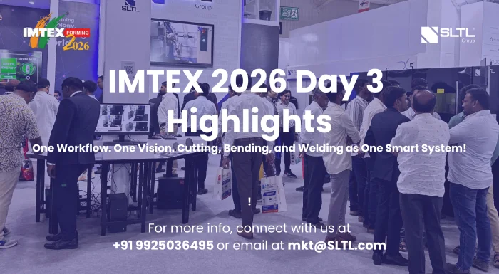 Execution Meets Intelligence: SLTL Drives Smart Laser Manufacturing on Day 3 of IMTEX Forming 2026