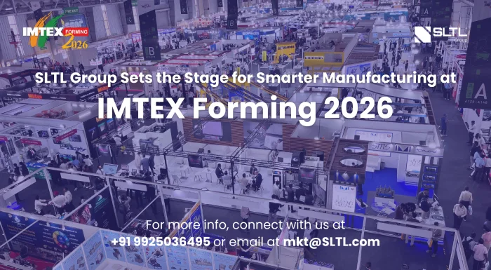 SLTL Group Sets the Stage for Smarter Manufacturing at IMTEX Forming 2026, Bengaluru