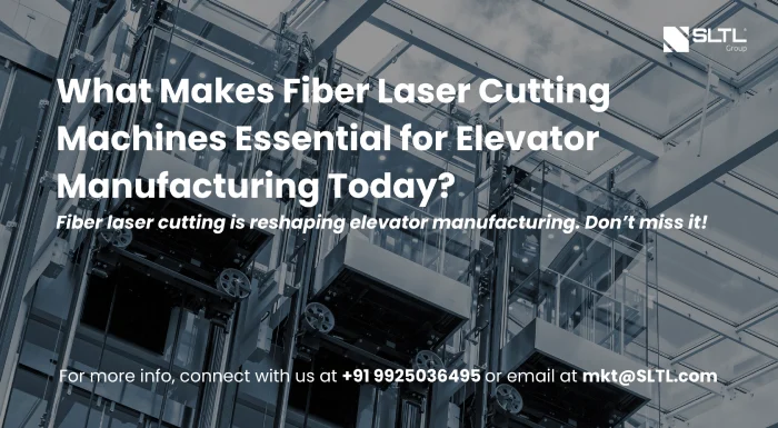 What Makes Fiber Laser Cutting Machines Essential for Elevator Manufacturing Today?