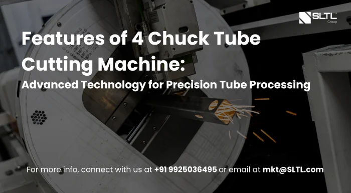 Features of 4 Chuck Tube Cutting Machine: Advanced Technology for Precision Tube Processing