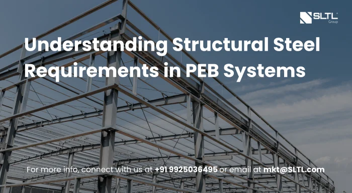 Understanding Structural Steel Requirements in PEB Systems