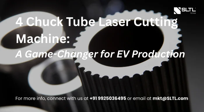 4 Chuck Tube Laser Cutting Machine: A Game-Changer for EV Production