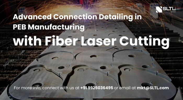 Advanced Connection Detailing in PEB Manufacturing with Fiber Laser Cutting