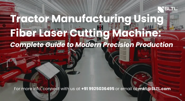 Tractor Manufacturing Using Fiber Laser Cutting Machine: Complete Guide to Modern Precision Production