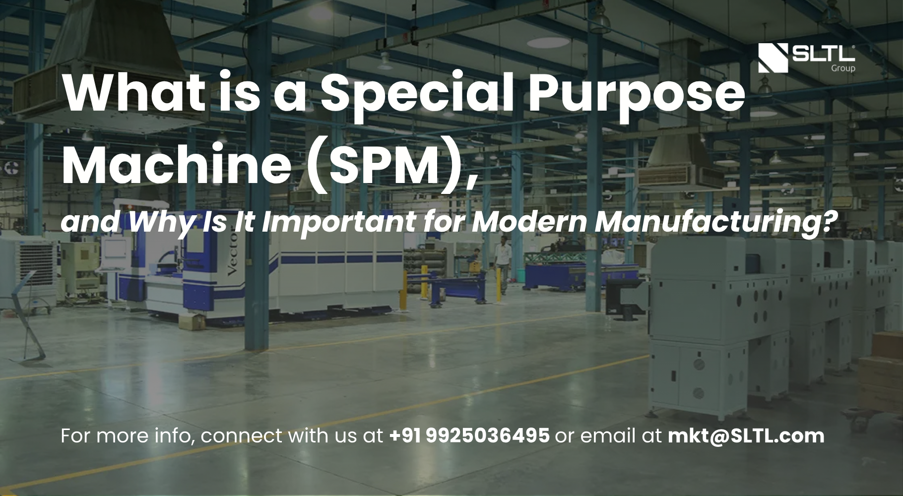 What Is a Special Purpose Machine (SPM), and Why Is It Important for Modern Manufacturing?